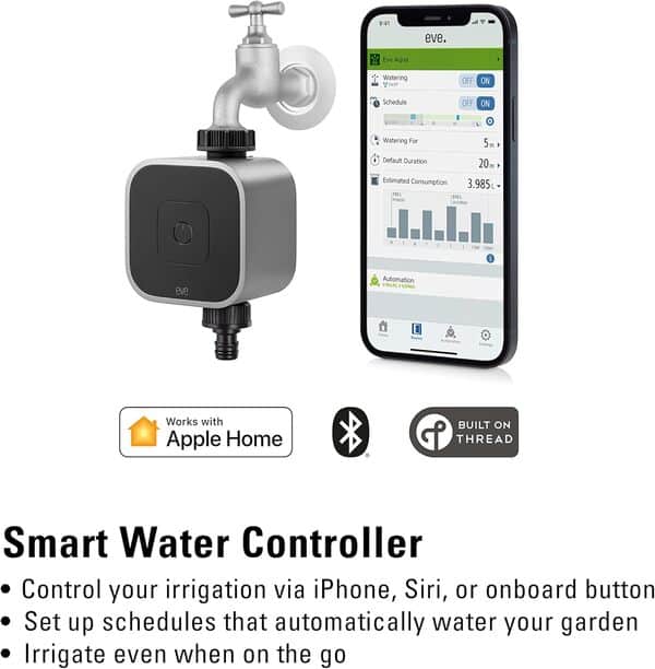 Eve Aqua - contrôleur d'eau intelligent pour l’app Maison d'Apple ou Siri, arrosez automatiquement grâce à des programmes, accès à distance, sans passerelle, Bluetooth, Thread, HomeKit